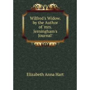   the Author of mrs. Jerninghams Journal. Elizabeth Anna Hart Books