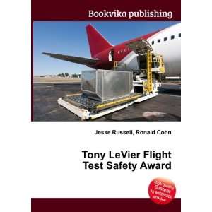   Tony LeVier Flight Test Safety Award Ronald Cohn Jesse Russell Books