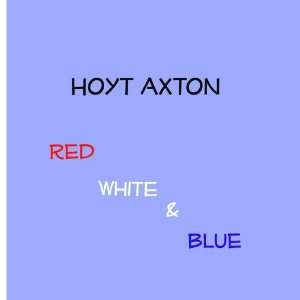  Red White & Blue Hoyt Axton Music