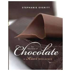  For the Love of Chocolate Everitt S. Books