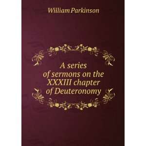  sermons on the XXXIII chapter of Deuteronomy William Parkinson Books
