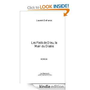 Les pieds de Dieu, la main du Diable (French Edition) Laurent 