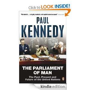 The Parliament of Man The Past, Present and Future of the United 