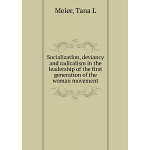  Socialization, deviancy and radicalism in the leadership 