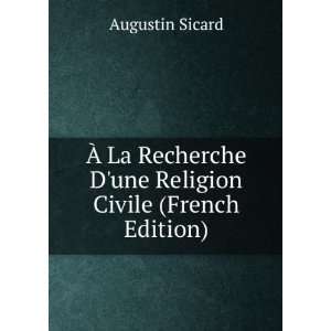  Ã? La Recherche Dune Religion Civile (French Edition 