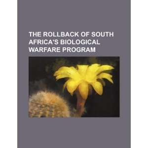  The rollback of South Africas biological warfare program 