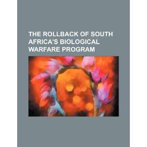  The rollback of South Africas biological warfare program 