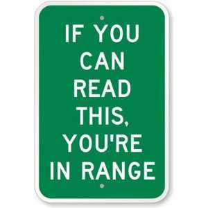   Read This, Youre in Range Aluminum Sign, 18 x 12