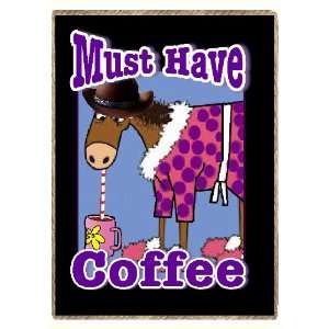 Funny Country Western Horse Must Have Coffee Refrigerator Gift Magnet 