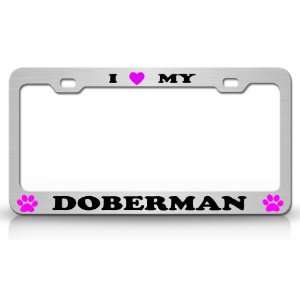 com I LOVE MY DOBERMAN Dog Pet Animal High Quality STEEL /METAL Auto 