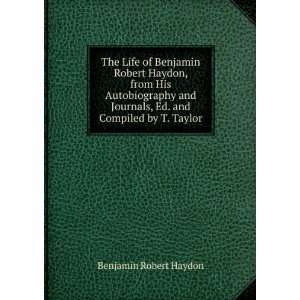  The Life of Benjamin Robert Haydon, from His Autobiography 