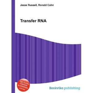  Transfer RNA Ronald Cohn Jesse Russell Books