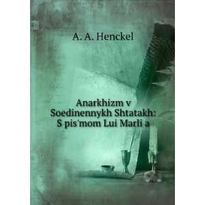   pisÊ¹mom Lui MarliÍ¡a (in Russian language) A. A. Henckel Books