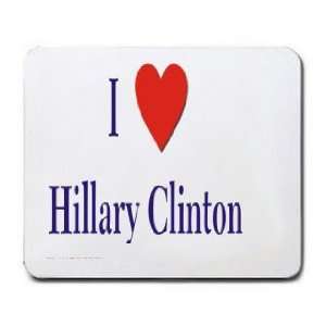  I love/Heart Hillary Clinton Mousepad