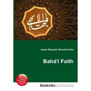 BahÃ¡Ã­ Faith Ronald Cohn Jesse Russell Books