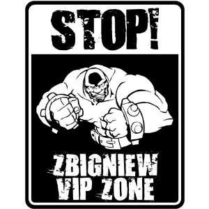  New  Stop    Zbigniew Vip Zone  Parking Sign Name