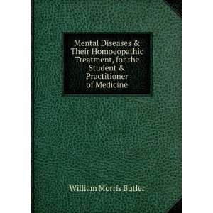   & Practitioner of Medicine William Morris Butler  Books