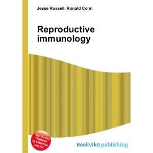  Reproductive immunology Ronald Cohn Jesse Russell Books