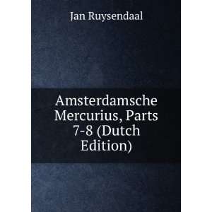  Amsterdamsche Mercurius, Parts 7 8 (Dutch Edition) Jan 