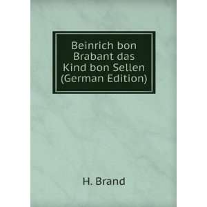  Beinrich bon Brabant das Kind bon Sellen (German Edition 