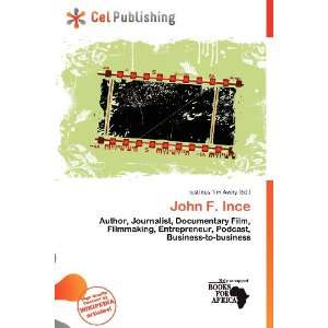  John F. Ince (9786135878868) Iustinus Tim Avery Books