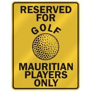  RESERVED FOR  G OLF MAURITIAN PLAYERS ONLY  PARKING SIGN 