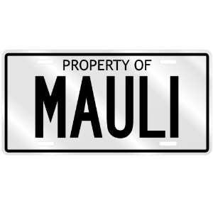  PROPERTY OF MAULI LICENSE PLATE SING NAME