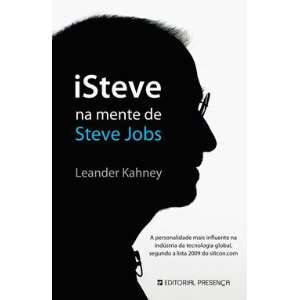  iSteve   Na Mente de Steve Jobs Leander Kahney, Editorial 