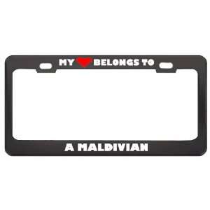 My Heart Belongs To A Maldivian Country Flag Metal License Plate Frame 