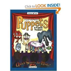  Make Your Own Puppets & Puppet Theaters (Williamson Quick 