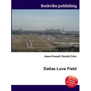  Dallas Love Field Ronald Cohn Jesse Russell Books