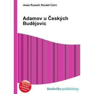    Adamov u Ä?eskÃ½ch BudÄ?jovic Ronald Cohn Jesse Russell Books