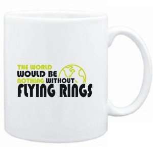 Mug White  The wolrd would be nothing without Flying Rings  Sports 