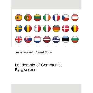   Leadership of Communist Kyrgyzstan Ronald Cohn Jesse Russell Books