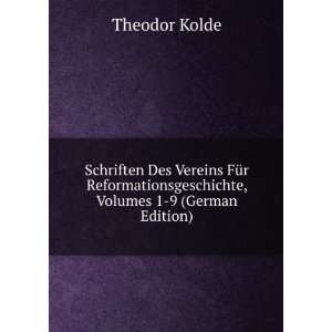   , Volumes 1 9 (German Edition) Theodor Kolde Books