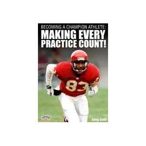  Becoming a Champion Athlete Making Every Practice Count 