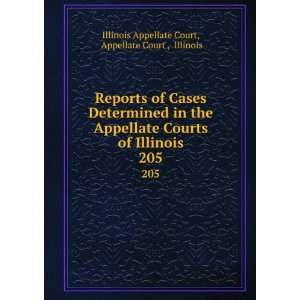   Appellate Courts of Illinois. 205 Appellate Court , Illinois Illinois