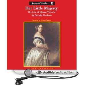  Her Little Majesty The Life of Queen Victoria (Audible 
