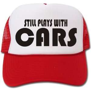  Still Plays With Cars Hat / Cap 