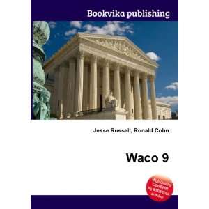  Waco 9 Ronald Cohn Jesse Russell Books