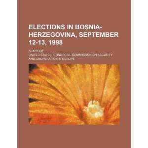  Elections in Bosnia Herzegovina, September 12 13, 1998 a 