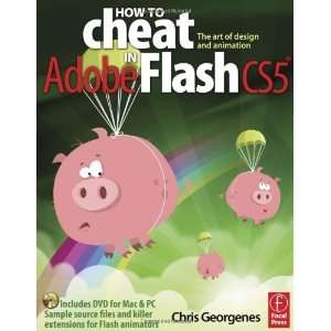 com How to Cheat in Adobe Flash CS5 The Art of Design and Animation 