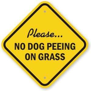  Please, No Dog Peeing on Grass Aluminum Sign, 12 x 12 