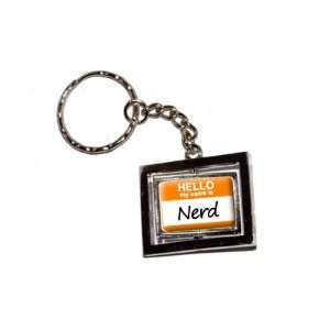  Hello My Name Is Nerd   New Keychain Ring Automotive