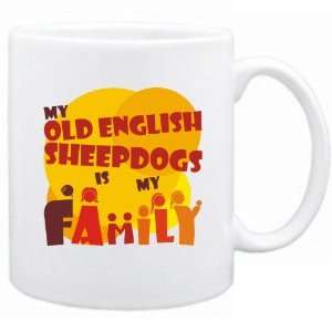   New  My Old English Sheepdogs Is My Family  Mug Dog