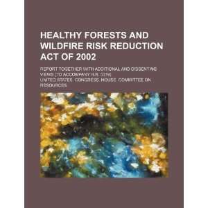  Healthy Forests and Wildfire Risk Reduction Act of 2002 report 
