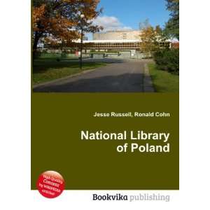  National Library of Poland Ronald Cohn Jesse Russell 