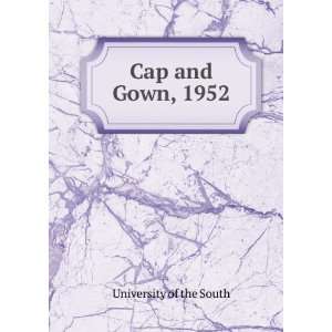  Cap and Gown, 1952 University of the South Books