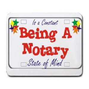  Being A Notary Is a Constant State of Mind Mousepad 