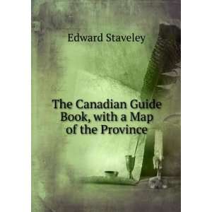  The Canadian Guide Book, with a Map of the Province 